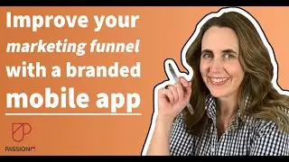 How to improve the top of your marketing funnel with a branded mobile app