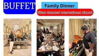 5 Star Buffet Unlimited Veg & Non Veg Food in Hotel Hilton International | Mumbai Airport #buffet