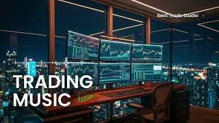 Music for Trading &ndash; Calm Trading Music for Day Traders & Investors