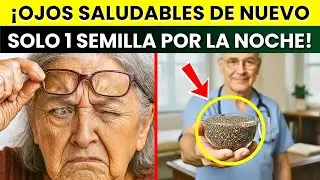 ADULTOS MAYORES: Tu RETINA Necesita Esta Semilla Antes de DORMIR