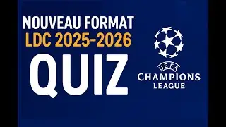 Quiz Foot &ndash; Nouveau format Ligue des Champions