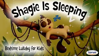 Shagie Is Sleeping 💤 | Bedtime Lullaby for Kids 🌙 Calm Music