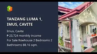 TANZANG LUMA 1, IMUS, CAVITE