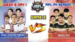 Work Auster Force vs Onic Ph [GAME 2] MPL PH Season 7 Week 6 Day 1 ~ MLBB