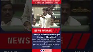 Musi River Corridor to Become a Night Economy Hub: CM Revanth Reddy