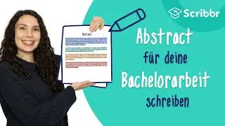 Abstract f&uuml;r die Bachelorarbeit schreiben &ndash; mit ECHTEM Beispiel! | Scribbr 🎓