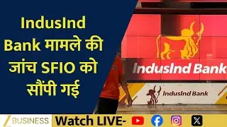 IndusInd Bank Under Scanner: SFIO to Investigate Derivative Account Irregularities