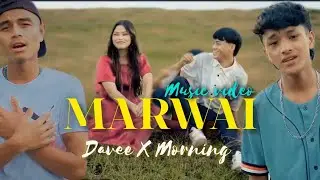 MARWAI II DAVEE X MORNING II OFFICIAL MUSIC VIDEO