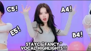 STAYC &ldquo;FANCY&rdquo; VOCAL HIGHLIGHTS G4-C5-E5!