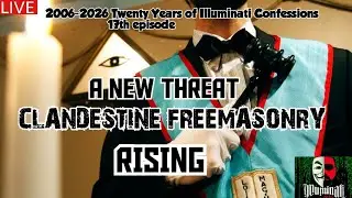 A NEW THREAT CLANDESTINE FREEMASONRY RISING