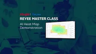 Reyee Master Class Series: AI HEAT MAP!