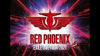 EXILE LIVE TOUR 2021&ldquo;RED PHOENIX&rdquo;2022.8.31(Wed) LIVE DVD / Blu-ray Disc Release!!