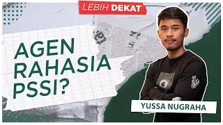 Lebih Dekat Yussa Nugraha: Kamus Berjalan Pemain Diaspora Indonesia di Belanda