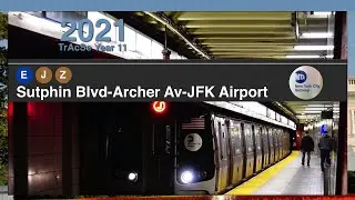 Queens: Sutphin Blvd-Archer Av-JFK Airport - MTA NYC Subway TrAcSe 2021