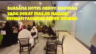 Review Hotel OBROY MADINAH YANG JARANG JEMAAH INDONESIA TAHU DGN  FASILITASNYA YANG MEWAH DAN SUPER
