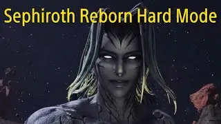 Final Fantasy 7 Rebirth Sephiroth Reborn Hard Mode