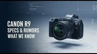 📸 Canon EOS R9 &ndash;Release Date, Features, and Price Expectations💰
