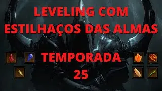 Diablo 3 - Temporada 25 - Leveling SUPER FAST com ESTILHAÇOS DAS ALMAS!! #JubaBrTv