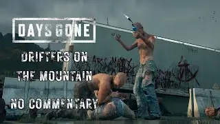 Days Gone Mission 6 Gameplay &ndash; Drifters on the Mountain (No Commentary)