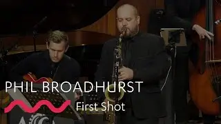 PHIL BROADHURST: First Shot, arr.Tim Atkinson