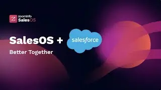 ZoomInfo + Salesforce Integration: Unlock Advanced Sales Prospecting Features