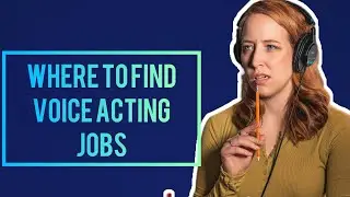 Where to Find Voice Acting Work