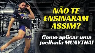 Joelhada no Muay Thai | Como Aplicar Passo a Passo