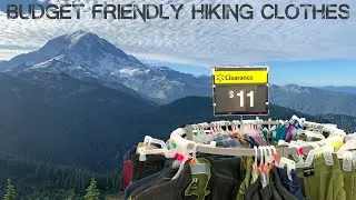 Hiking Clothes - Good and Budget-Friendly
