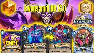 81% Winrate Best Bwonsamdi DK 13.0 Deck To Craft At Across the Timeways Mini-Set | Hearthstone