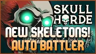 Finding NEW Skeletons in this Auto Battler! | Skull Horde