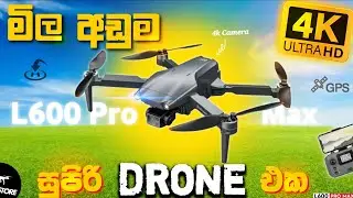 Best Budget 4K Camera Drone in Sri Lanka | L600 Pro Max Drone | Full Review Sinhala |