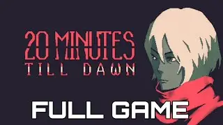 20 MINUTES TILL DAWN Gameplay Walkthrough Full Game No Commentary 1080p30fps