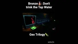 Bronze🥉:  Don't Drink the Tap Water🦎 #gextrilogy #gexenterthegecko #ps5trophies #shortvideo #shorts