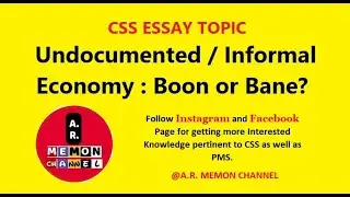 Undocumented/Informal Economy Boon or Bane? | CSS ESSAY | Economic Challenges of Pakistan