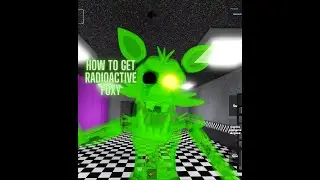 How To Get Radioactive Foxy In Five Nights at Freddy's: Roleplay!