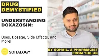 Understanding Doxazosin: Uses, Dosage, Side Effects, and More