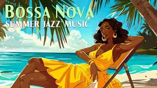 Bossa Nova Jazz Music ~ Relaxing Bossa Nova Jazz Under the Palm Trees ~ jazz Relaxing Piano