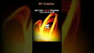 The sun's Tsunami 💀☠️