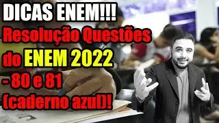DICAS ENEM! RESOLUÇÃO DAS QUESTÕES 80 E 81 ENEM 2022 (Caderno Azul)!