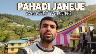 Pahadi Janeu Vlog 💛 | Wedding Ceremony in Ranikhet Modi Gaon