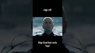 Rap God but only when he says 