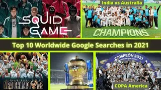 Top 10 Worldwide Google Searches in The Year 2021 | Globally Googled Trending Topics #googlesearches