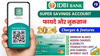 IDBI Bank Super Savings Account Charges & features 2024 : Idbi Bank Atm Card Charges