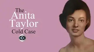 The Anita Taylor Cold Case | Eye On Justice Investigates