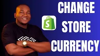 How to Change Store Currency in Shopify
