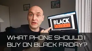 What phone should I buy on Black Friday 2019?