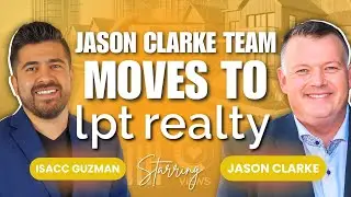 Why Jason Clarke Made the Move from RE/MAX to LPT Realty