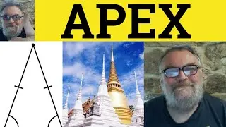 🔵 Apex Meaning - Apex Examples - Apex Defined - Essential GRE Vocabulary - Apex