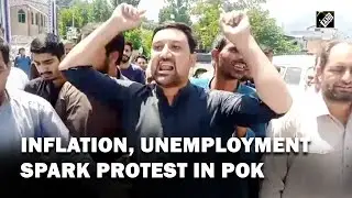 Rising inflation and unemployment spark protests in Pakistan occupied Kashmir