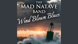 Wind Blown Blues